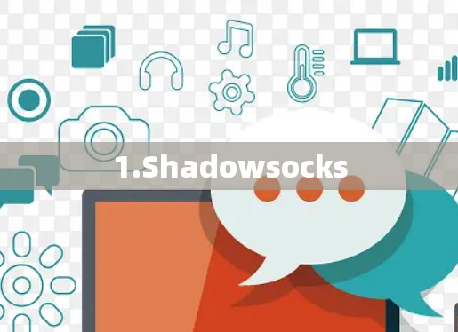 1.Shadowsocks