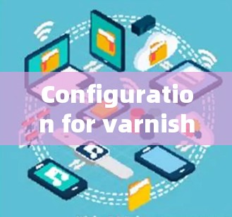 Configuration for varnish 4.