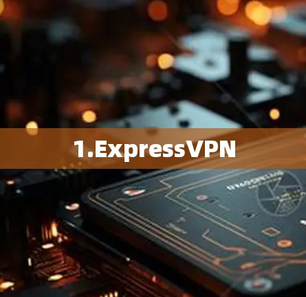 1.ExpressVPN
