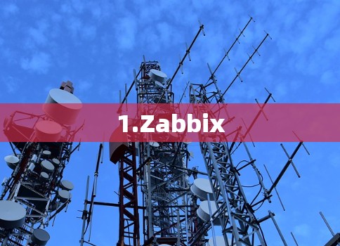1.Zabbix 1.Zabbix