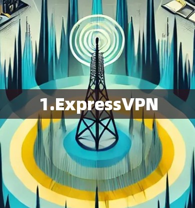 1.ExpressVPN