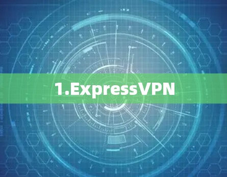1.ExpressVPN